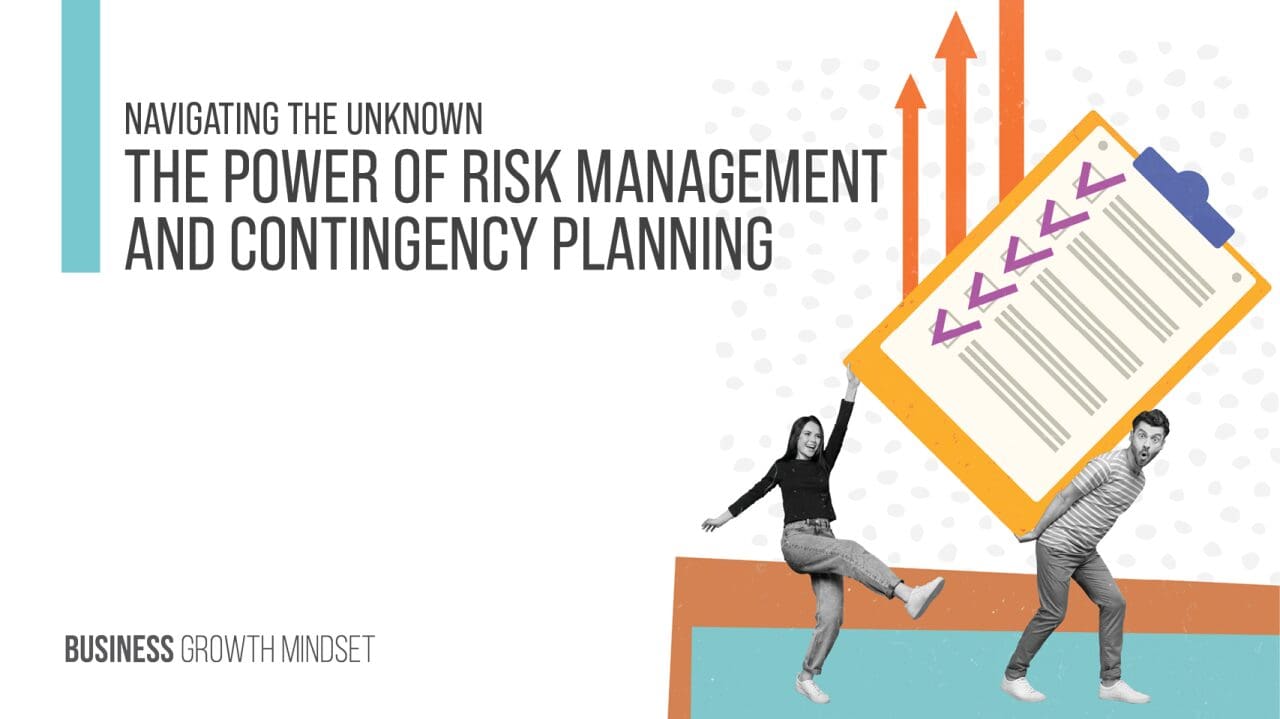 The Power Of Risk Management And Contingency Planning